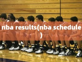 nba results(nba schedule)